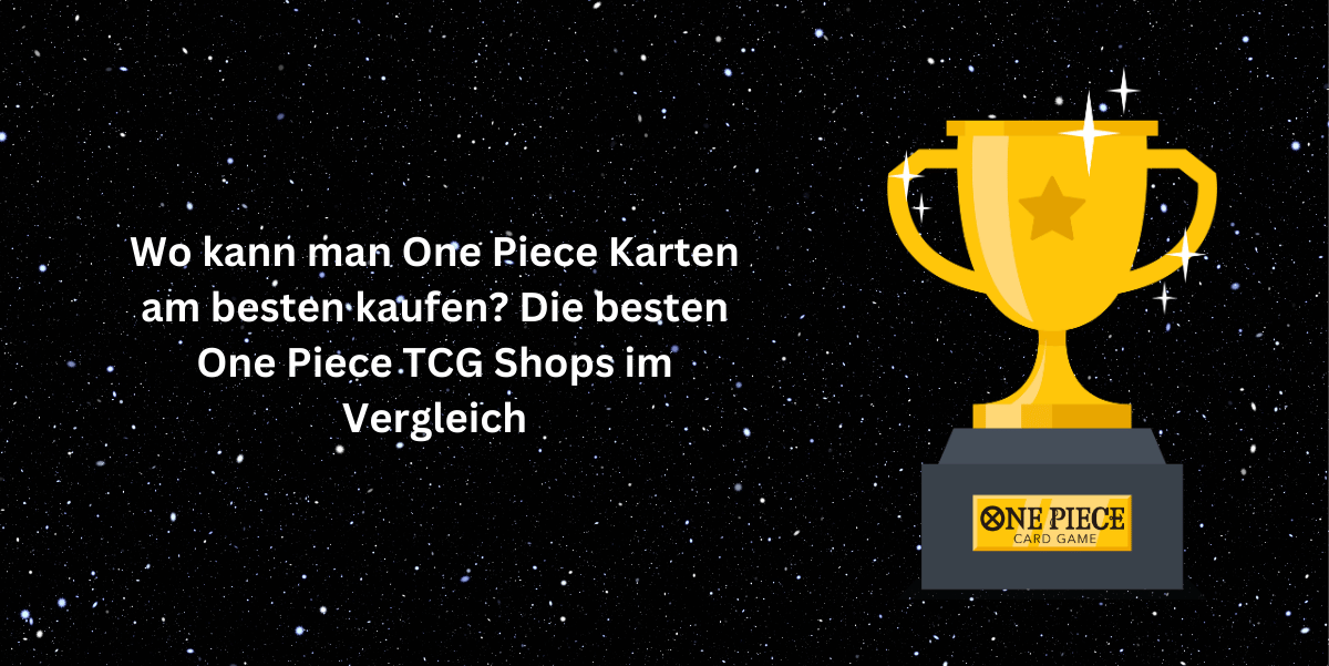 Wo kann man One Piece Karten am besten kaufen? Die besten One Piece TCG Shops im Vergleich